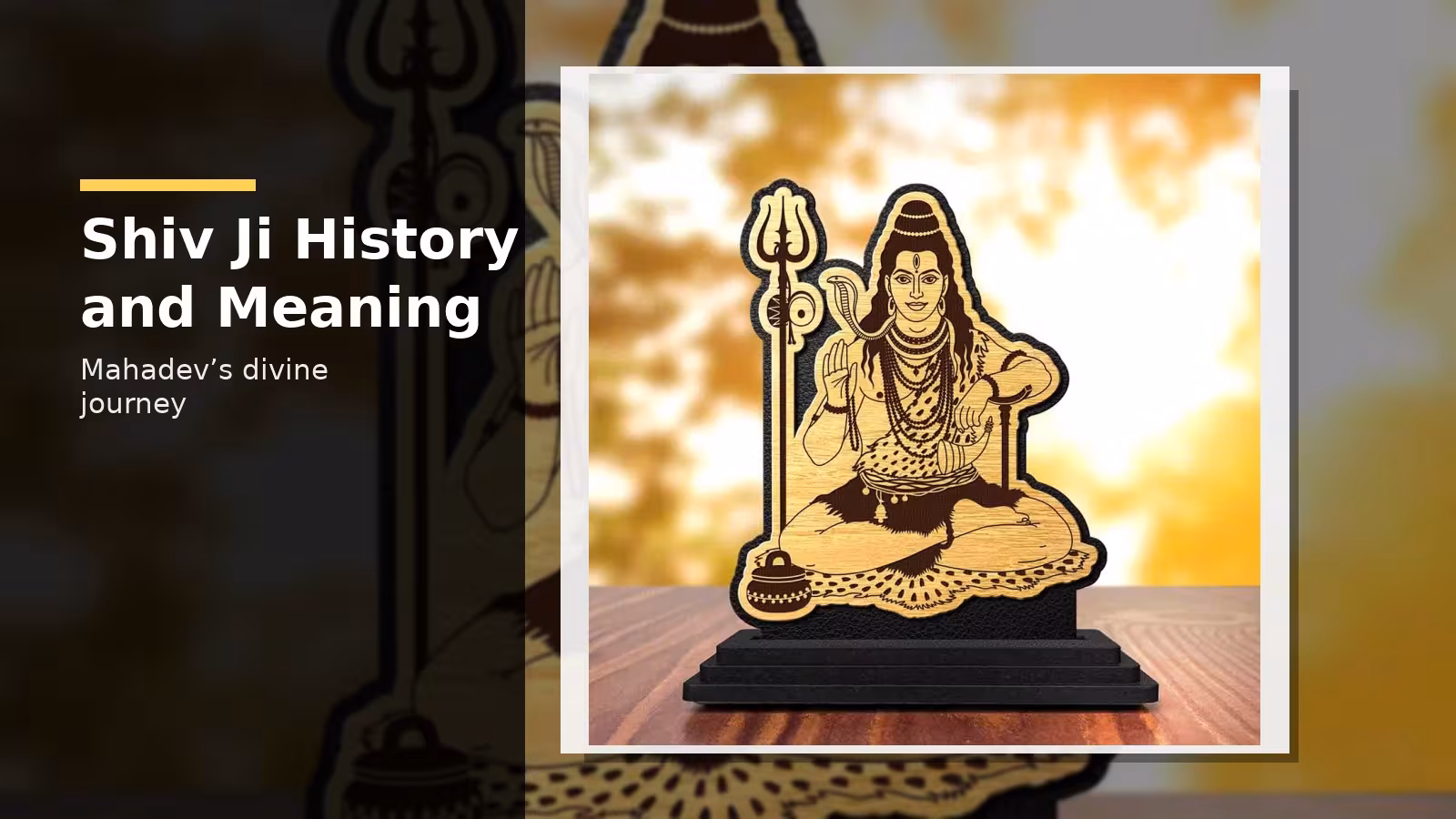 Shiv Ji History: Mahadev Significance and Devotional Meaning
