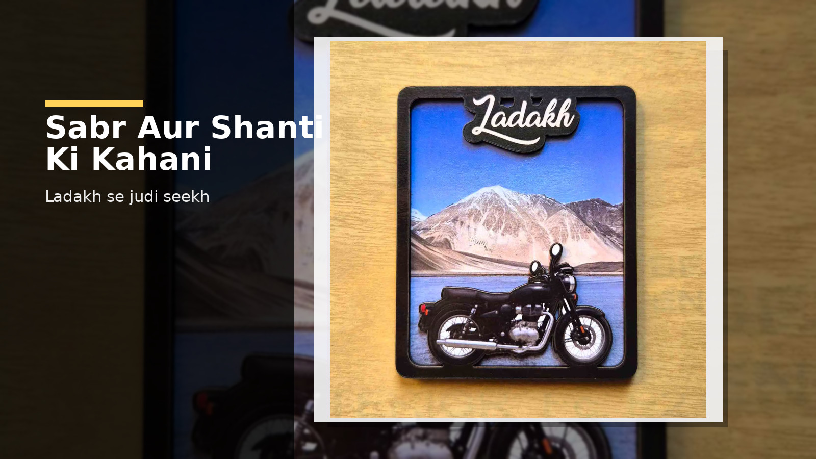 Ladakh 3d Travel Fridge Spiritual Meaning: Sabr Ki Kahani