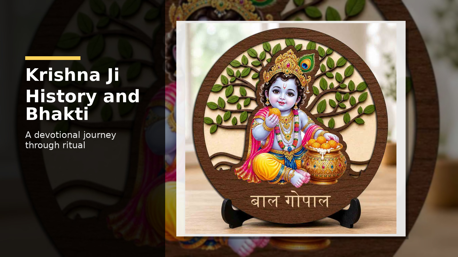 Krishna Ji History Explained with Rituals and Devotion