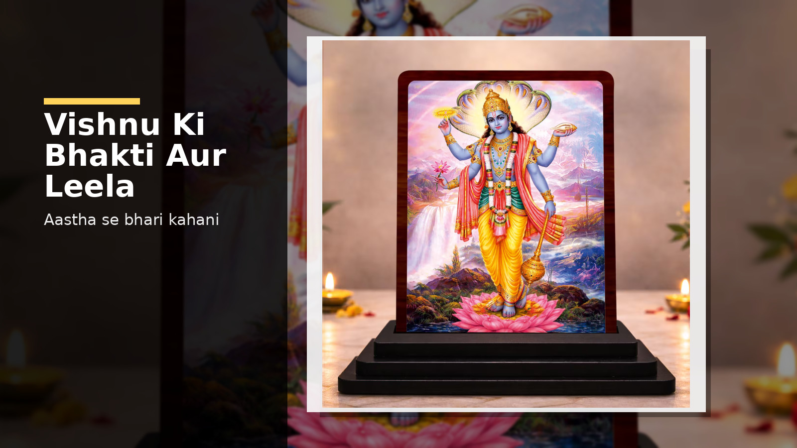 Vishnu Ji History: Bhakti, Leela Aur Chamatkar Ki Kahani | Lord Vishnu Wooden Idol 3×4 Inch HD Printed Table Decor for Home Temple Spiritual Art